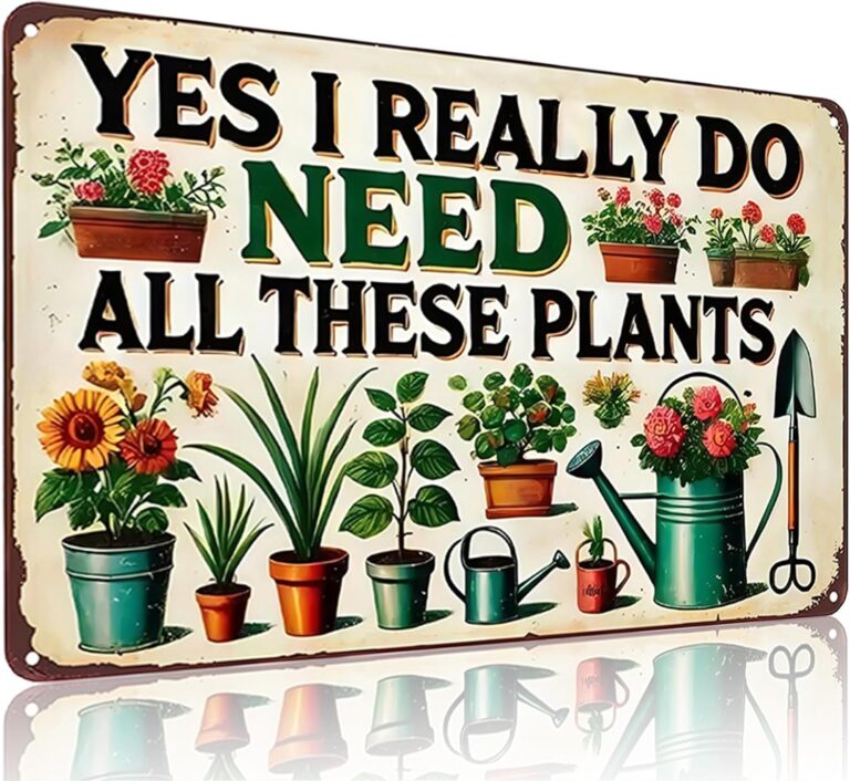 Bestylez 8x12 inch tin sign with "YES I REALLY DO NEED ALL THESE PLANTS" text and vintage plant illustrations.