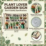 Bestylez 8x12 inch tin sign with "YES I REALLY DO NEED ALL THESE PLANTS" text and vintage plant illustrations.